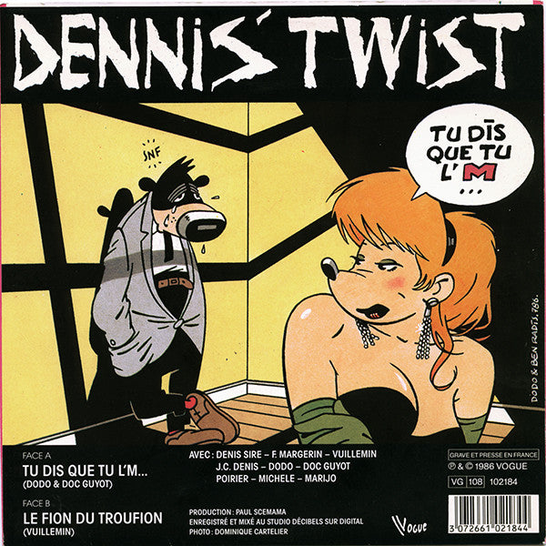 Dennis' Twist : Tu Dis Que Tu L'M … (7", Single, RP)