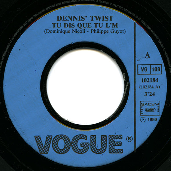Dennis' Twist : Tu Dis Que Tu L'M … (7", Single, RP)