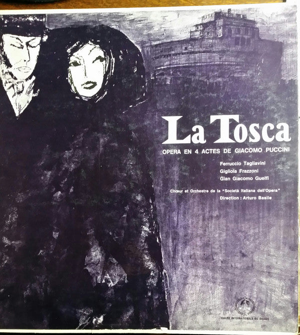 Giacomo Puccini - Ferruccio Tagliavini, Gigliola Frazzoni, Giangiacomo Guelfi, Arturo Basile, Coro Della "Società Italiana Dell' Opera" Et   Orchestra Della "Società Italiana Dell' Opera" : La Tosca (Opéra En 3 Actes De Giacomo Puccini) (2xLP, Mono)