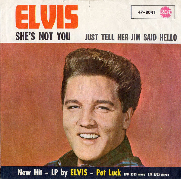 Elvis Presley : Just Tell Her Jim Said Hello / She's Not You (7", Single, Mono)