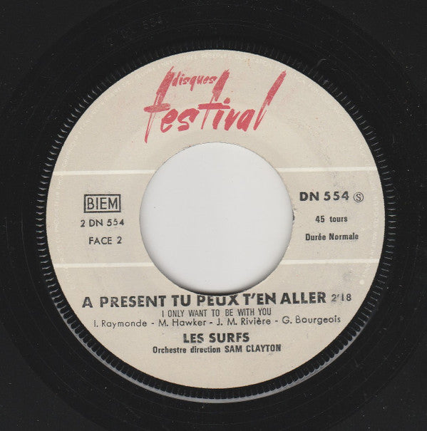 Les Surfs : A Présent Tu Peux T'En Aller / Ça N'a D'Importance (7")