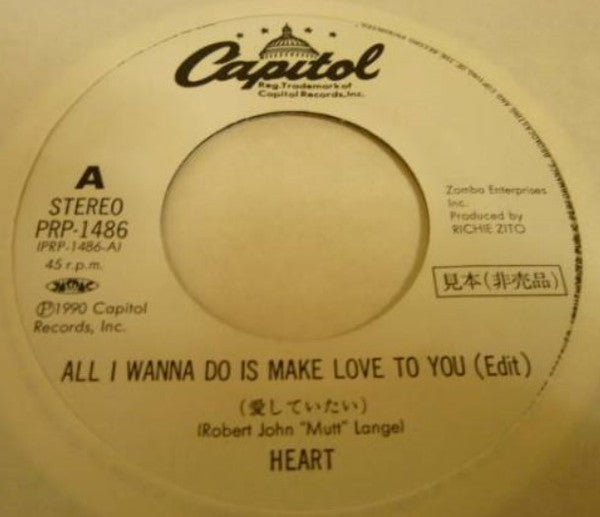 Heart : All I Wanna Do Is Make Love To You (Edit) (7", Single, Promo)
