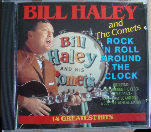 Bill Haley And His Comets : Rock 'N Roll Around The Clock - 14 Greatest Hits (CD, Comp)