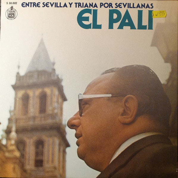 El Pali : Entre Sevilla Y Triana Por Sevillanas (LP, Album)