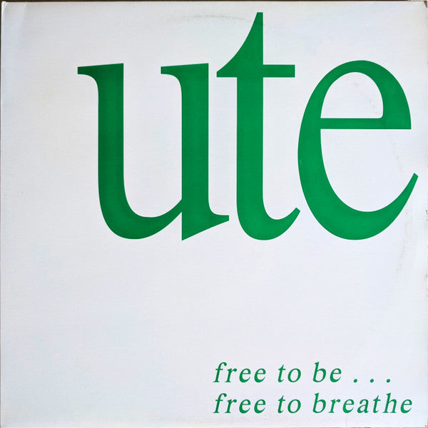 Ute : Free To Be ... Free To Breathe (LP, Album)