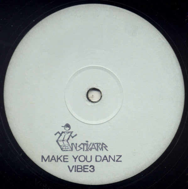 Instigator (3) : Make You Danz (12", W/Lbl, Sta)