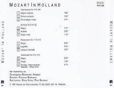 Concertgebouw Chamber Orchestra, Amadeus Ensemble Rotterdam, Franciscan String Quartet, Karin Lechner, Emmy Verhey, Pieter Goudriaan, Wolfgang Amadeus Mozart : Mozart In Holland (CD, Album)