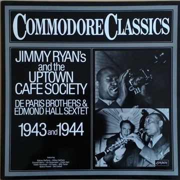 De Paris Brothers Orchestra, Edmond Hall Sextet : Jimmy Ryan's And The Uptown Cafe Society (1943 And 1944) (LP, Comp)