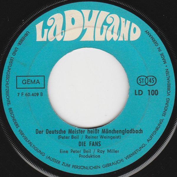Die Fans : Ich Hab Mein Herz An Den Fussballsport Verloren / Der Deutsche Meister Heisst Mönchengladbach (7", Single)