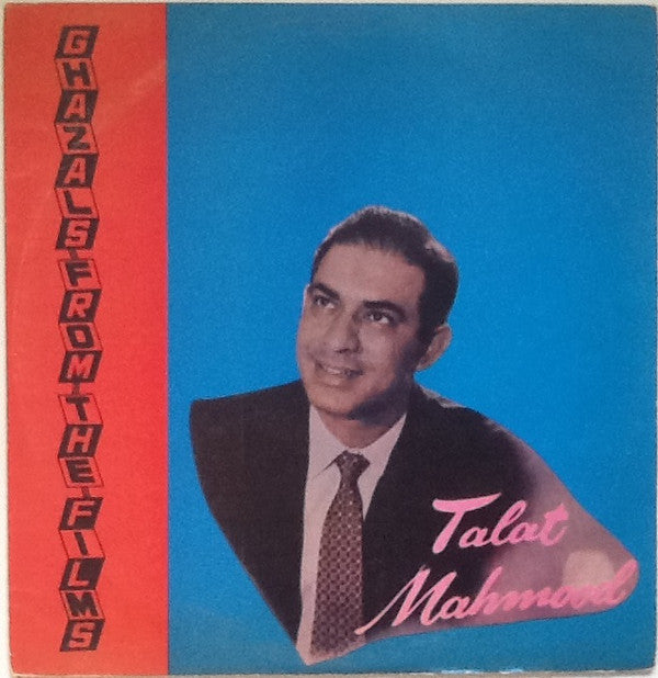 Talat Mahmood : Ghazals From The Films (LP, Comp, Mono)
