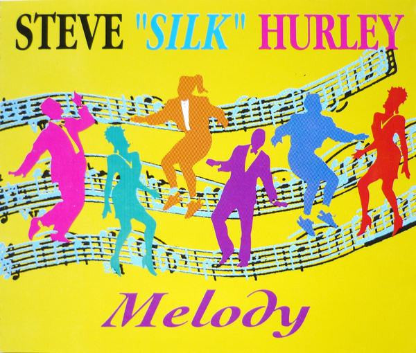 Steve "Silk" Hurley : Melody (CD, Maxi)