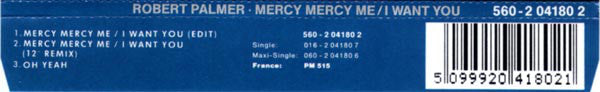 Robert Palmer : Mercy Mercy Me / I Want You (CD, Maxi)