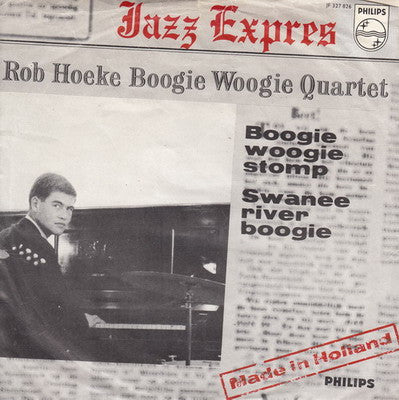 Rob Hoeke Boogie Woogie Quartet : Boogie Woogie Stomp / Swanee River Boogie (7", Single, Mono)