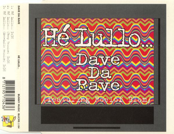 Dave Da Rave Featuring Roelof Blom : Hé Lullo... (CD, Maxi)