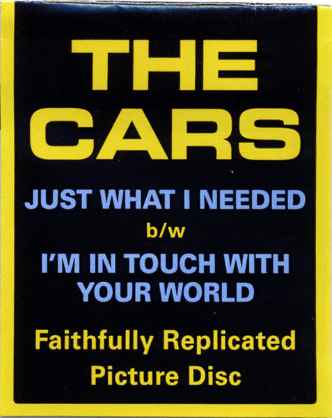 The Cars : Just What I Needed b/w I'm In Touch With Your World (7", RSD, Ltd, Pic, RE)