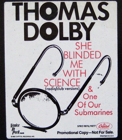 Thomas Dolby : She Blinded Me With Science (Radio/Club Versions) & One Of Our Submarines (12", Promo)