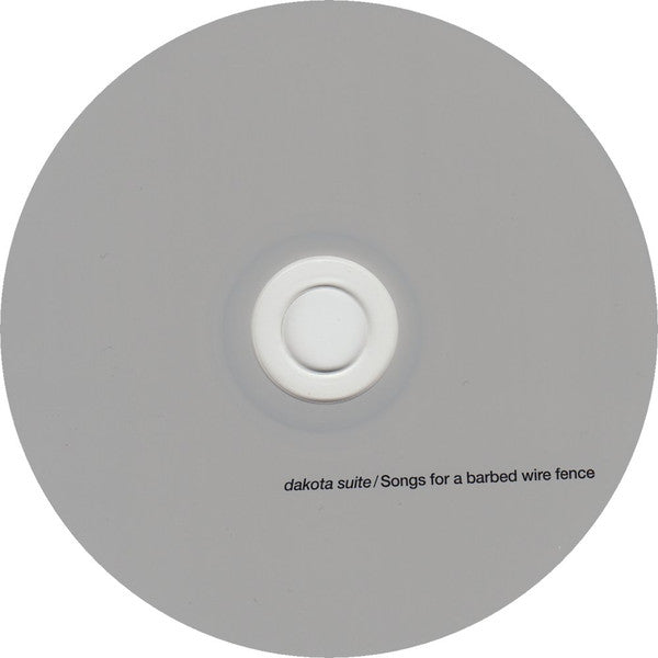 Dakota Suite : Songs For A Barbed Wire Fence (CD, Album)