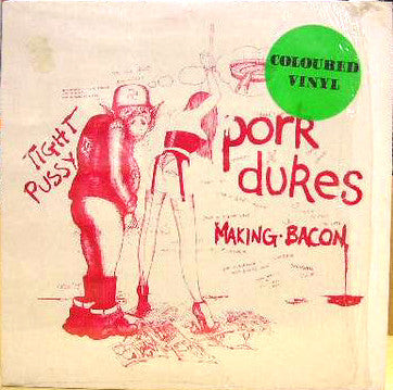 The Pork Dukes : Making Bacon / Tight Pussy (12", Single, Yel)