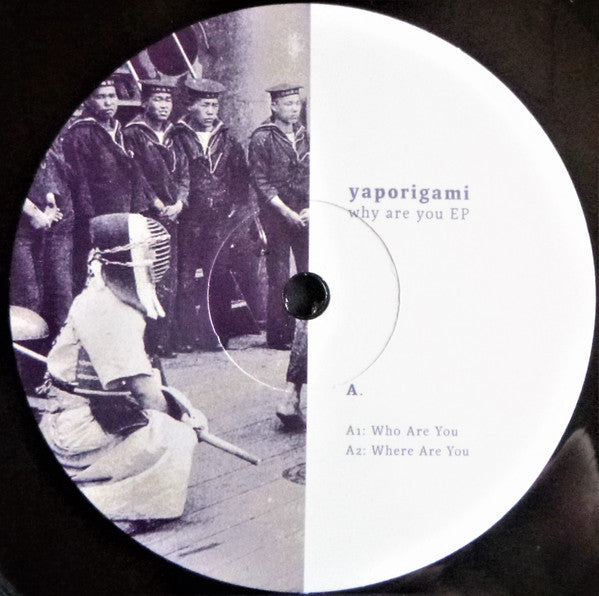 Yaporigami : Why are you (12", EP)
