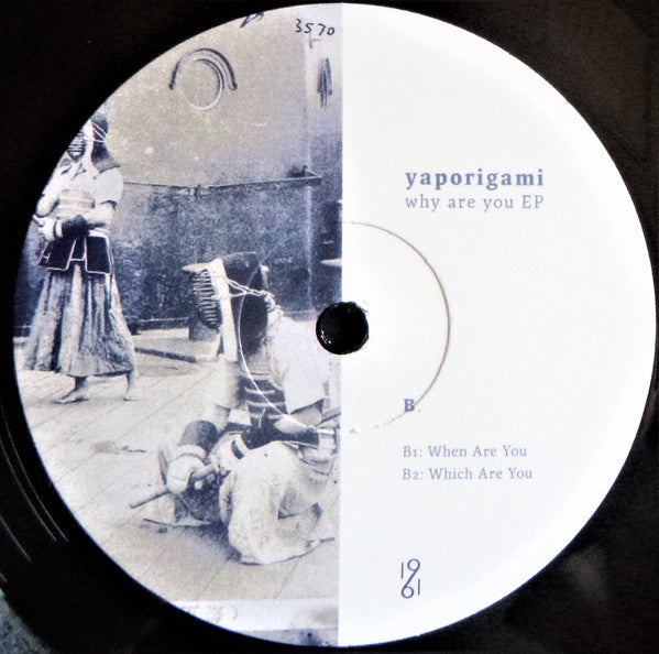 Yaporigami : Why are you (12", EP)