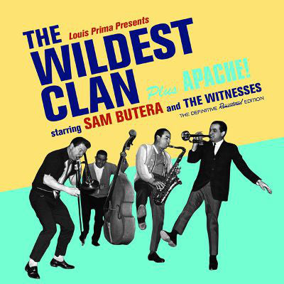 Sam Butera And The Witnesses : The Wildest Clan/Apache! (CD, Comp, RE, RM)