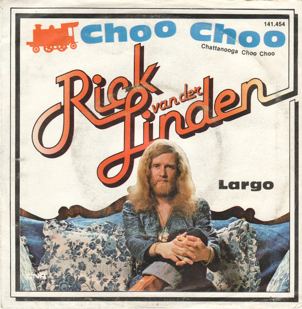 Rick van der Linden : Choo Choo (Chattanooga Choo Choo) (7", Single)