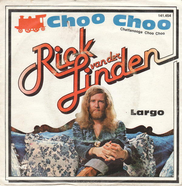 Rick van der Linden : Choo Choo (Chattanooga Choo Choo) (7", Single)