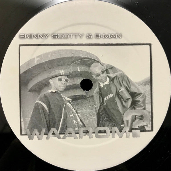 Skinny Scotty & B-Man : Waarom? (12")