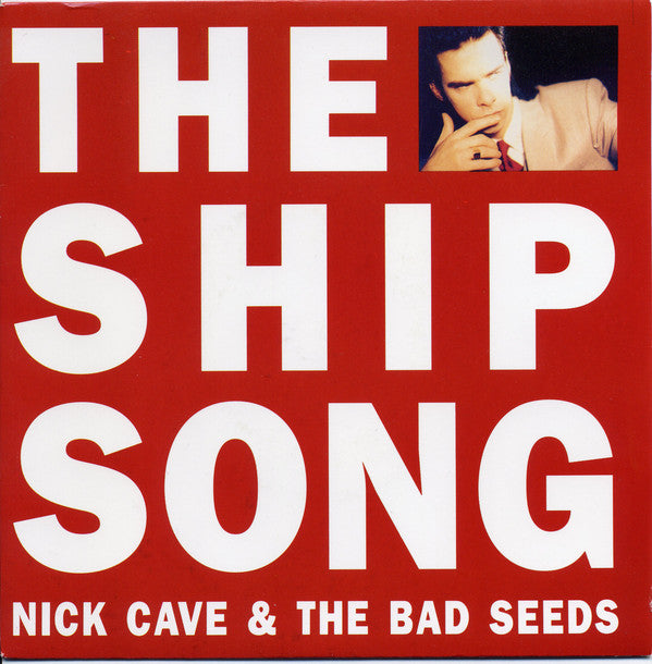Nick Cave & The Bad Seeds : The Ship Song (7", Single)