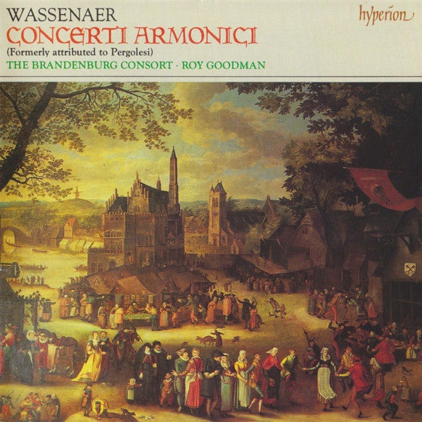 Unico Wilhelm Van Wassenaer - Brandenburg Consort • Roy Goodman : Concerti Armonici (CD, Album)