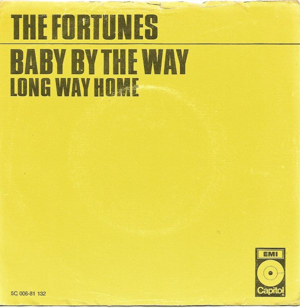 The Fortunes : Baby By The Way (7", Single, Yel)