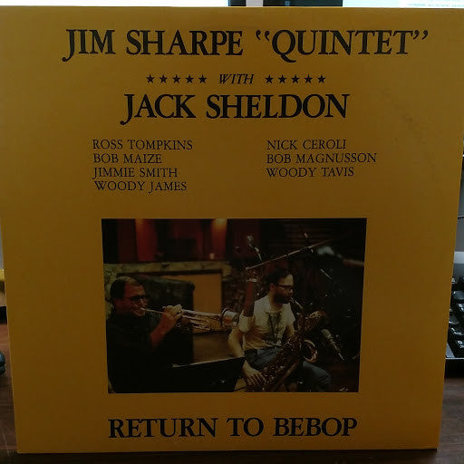Jim Sharpe Quintet With Jack Sheldon : Return To Bebop (LP, Album)
