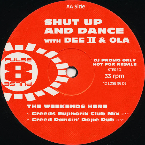 Shut Up & Dance With Dee II & Ola (2) : The Weekends Here (12", Promo)