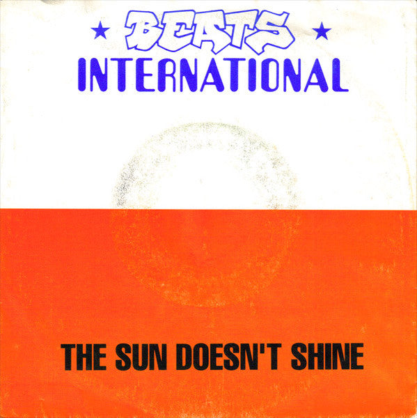Beats International : The Sun Doesn't Shine (7", Single)