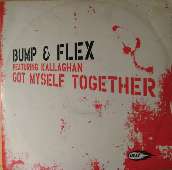 Bump & Flex Featuring Kallaghan : Got Myself Together (12")