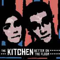 The Kitchen : Better On The Floor (7")