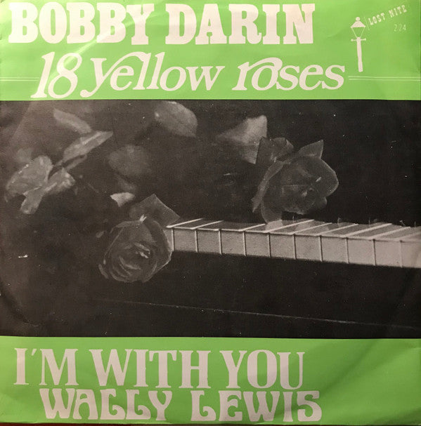 Bobby Darin / Wally Lewis : 18 Yellow Roses / I'm With You (7", Single)
