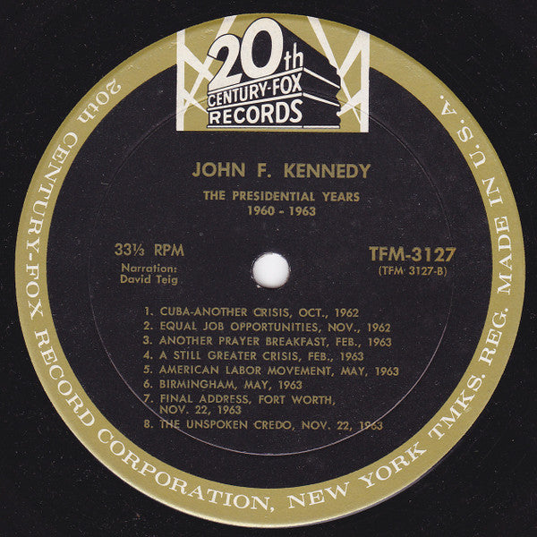 John F. Kennedy : The Presidential Years 1960-1963  (A Documentary) (LP, Album, Mono, Mon)