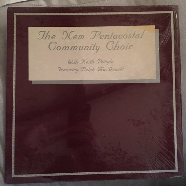 The New Pentacostal Community Choir With Keith Pringle (2) Featuring Ralph MacDonald : The New Pentacostal Community Choir With Keith Pringle Featuring Ralph MacDonald (LP, Album)