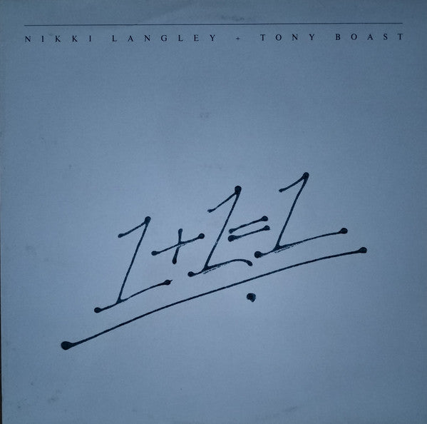 Nikki Langley & Antony Boast : 1 + 1 = 1 (LP, Album)