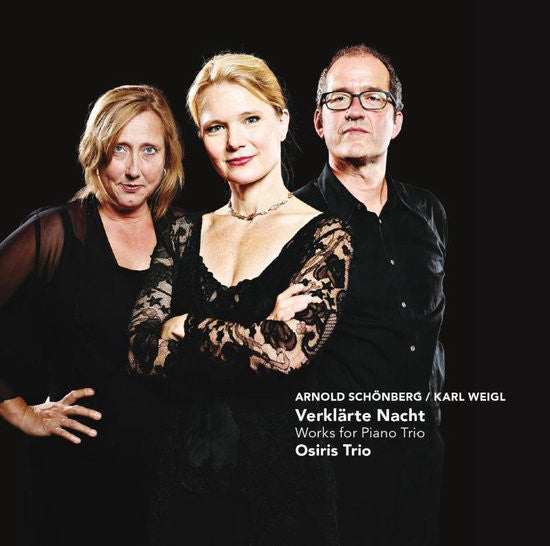 Osiris Trio : Verklärte Nacht - Works For Piano Trio (CD, Album)