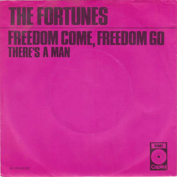 The Fortunes : Freedom Come, Freedom Go (7", Single, Pin)