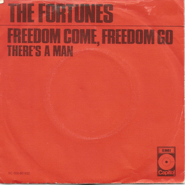 The Fortunes : Freedom Come, Freedom Go (7", Single, Ora)