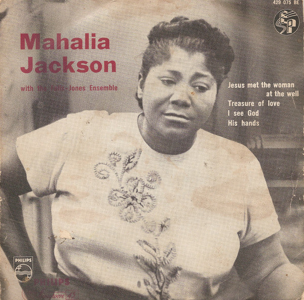 Mahalia Jackson With The Falls-Jones Ensemble : Jesus Met The Woman At The Well / Treasure Of Love / I See God / His Hands (7", EP, Mono)