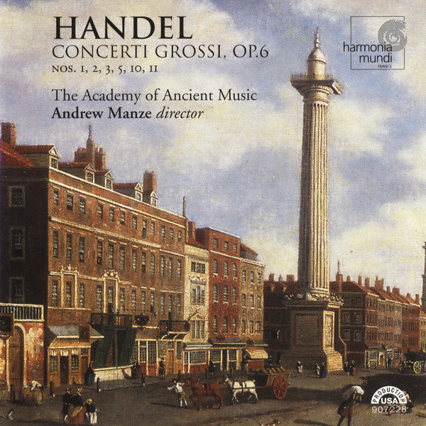 Georg Friedrich Händel - The Academy Of Ancient Music, Andrew Manze : Concerti Grossi, Op. 6 Nos. 1, 2, 3, 5, 10, 11 (CD, Album, RE)
