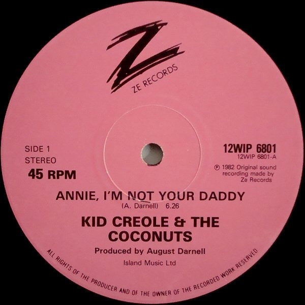Kid Creole & The Coconuts* : Annie, I'm Not Your Daddy (12")