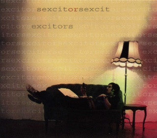 The Excitors : Sexcitorsexcit (CD, Album)