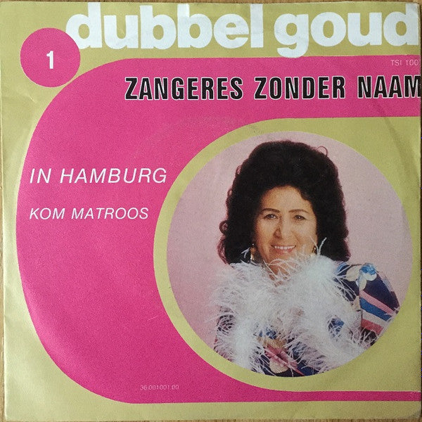 Zangeres Zonder Naam : In Hamburg / Kom Matroos (7", Single)