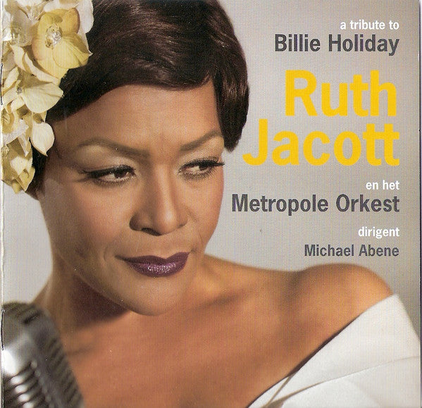 Ruth Jacott En Metropole Orchestra : A Tribute To Billie Holiday (CD, Album)