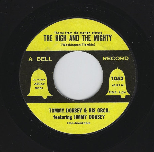 Tommy Dorsey And His Orchestra Featuring Jimmy Dorsey : The Man That Got Away / The High And The Mighty (7")